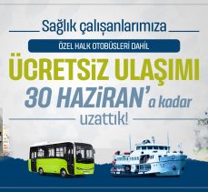 Sağlıkçılara ücretsiz ulaşım 30 Haziran’a kadar uzatıldı