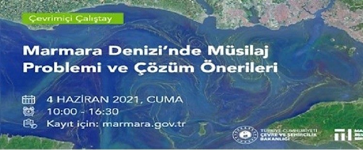 “Marmara Denizi’nde Müsilaj Problemi Ve Çözüm Önerileri”Çalıştayı Düzenleniyor