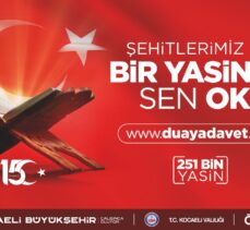 15 Temmuz’a kadar ‘’Bir Yasin de Sen Oku’’