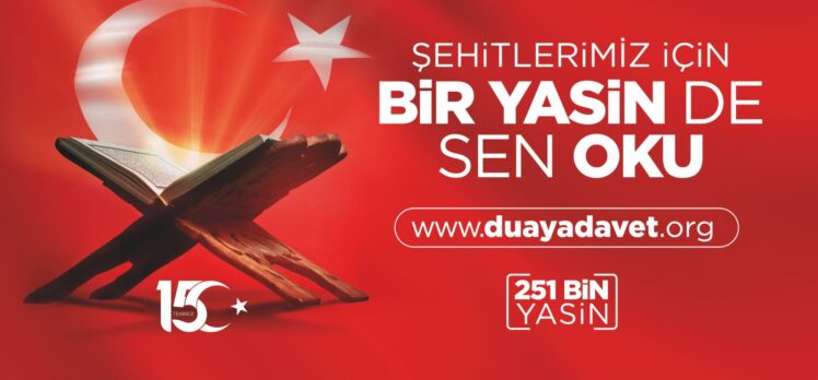 15 Temmuz’a kadar ‘’Bir Yasin de Sen Oku’’