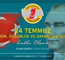 TGF : “24 Temmuz Bayram değil, dayanışma günü”