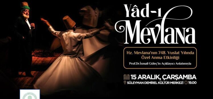 Hz. Mevlana’yı “Yad-ı Mevlana” ile anacak