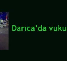 Darıca’da vukuatlı gece: 1 yaralı