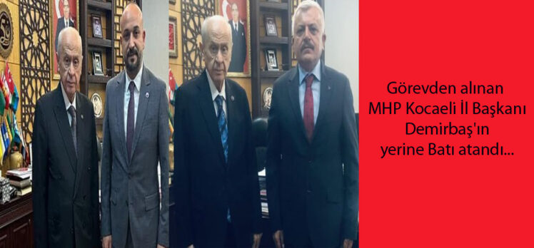 MHP Kocaeli’de görev değişimi