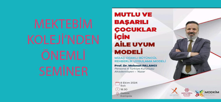 Mektebim Koleji’nde Mutlu ve Başarılı Çocuklar için Aile Uyum Semineri